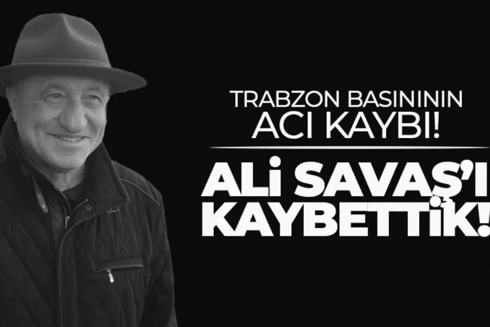 ACI KAYBIMIZ!  ALİ SAVAŞ HAYATINI KAYBETTİ